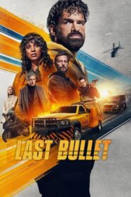 Last Bullet | Balle perdue 3