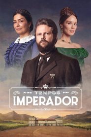 Nos Tempos do Imperador 2021