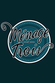Ménage à trois 2014