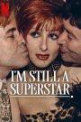 I’m Still a Superstar 2025