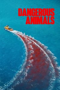 Dangerous Animals 2025