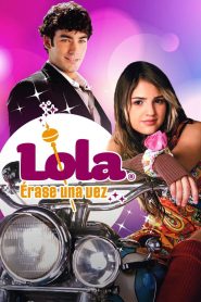 Lola… Once Upon a Time 2007