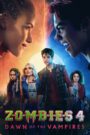 Z-O-M-B-I-E-S 4: Dawn of the Vampires 2025
