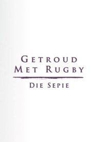 Getroud met Rugby: Die Sepie 2016