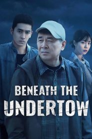 Beneath the Undertow 2025