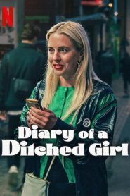 Diary of a Ditched Girl 2025